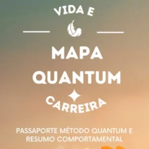 PLANO QUANTUM LEAP – Mapa e Resumo Comportamental + I.M